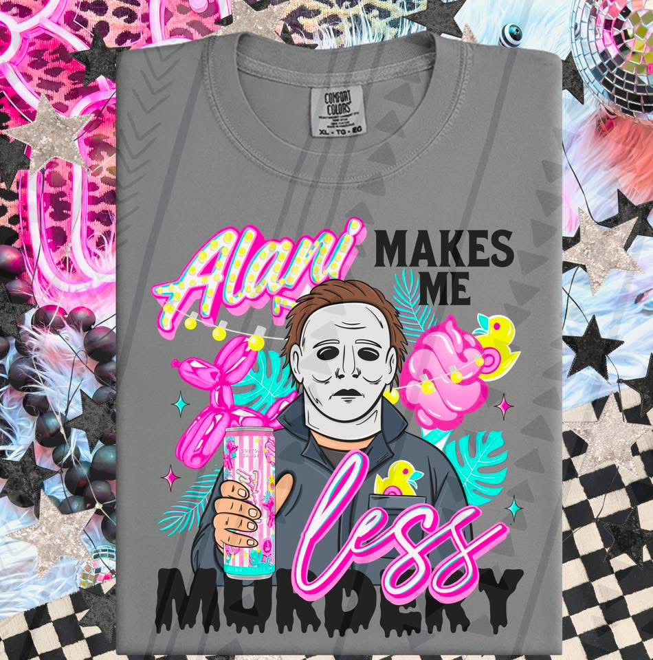 Alani make me less murdery-Jason pink