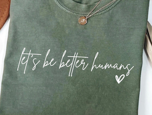 Let’s be better humans