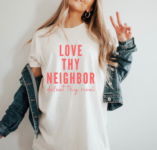 Love Thy Neighbor