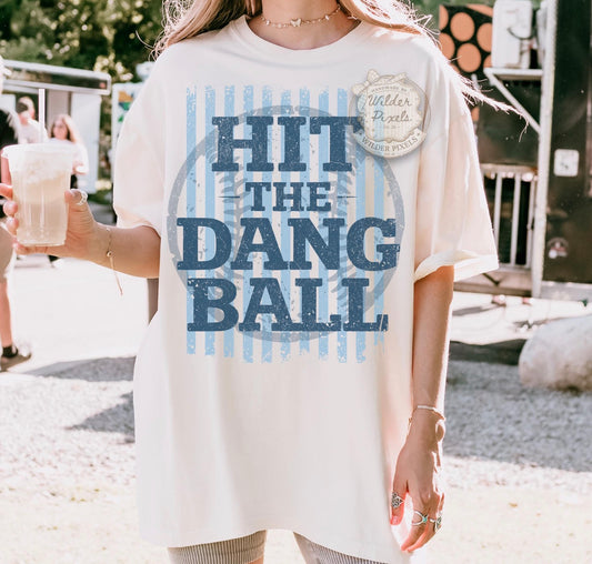 Hit the dang ball