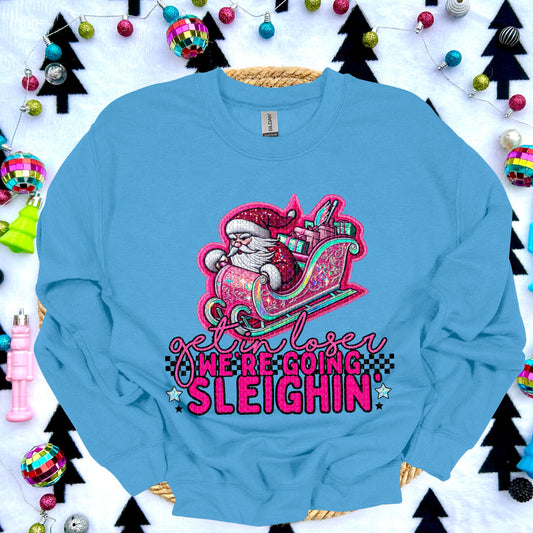 Get in Loser were going Sleighin