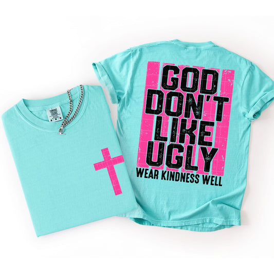 God don’t like ugly