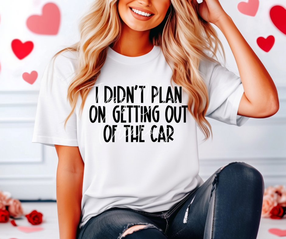 I didn’t plan on getting out of the car