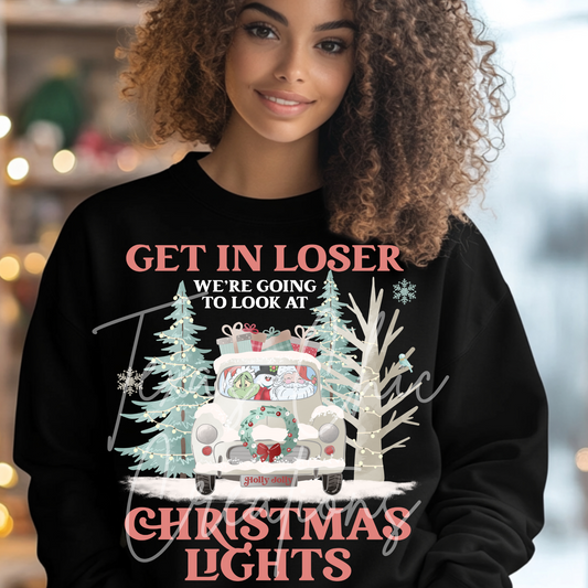 Get in Loser were going to look at Christmas Lights