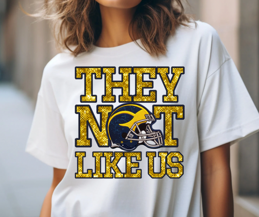 They Not Like Us-Wolverines